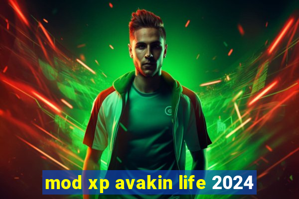 mod xp avakin life 2024